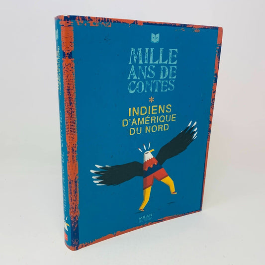 2008 Mille Ans de Contes Indiens d'Amérique du Nord Livre Milan Français French