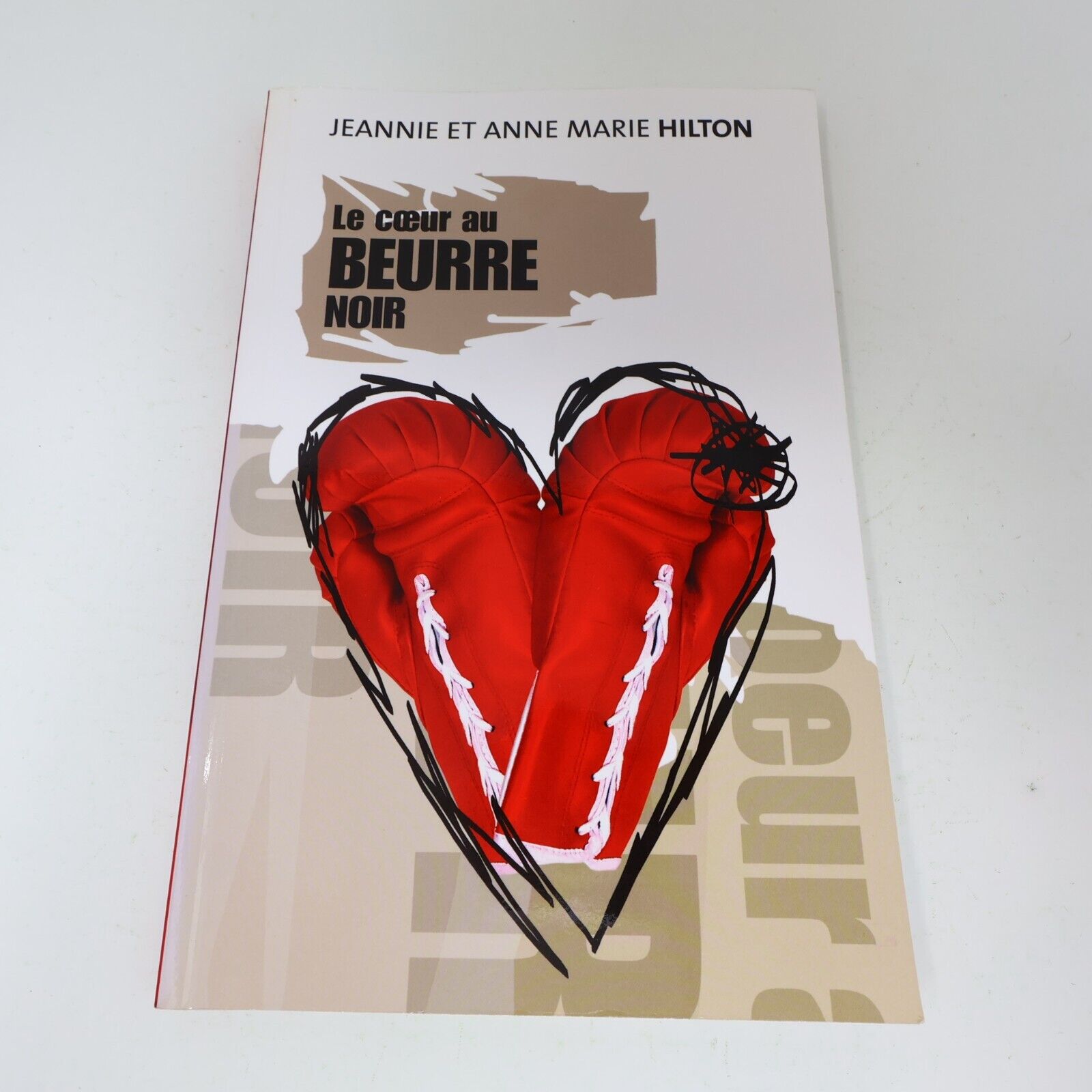 2005 Le Coeur au Beurre Noir Jeannie Hilton Anne Marie Hilton Québec Loisirs PB
