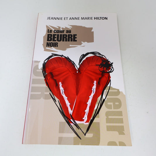 2005 Le Coeur au Beurre Noir Jeannie Hilton Anne Marie Hilton Québec Loisirs PB