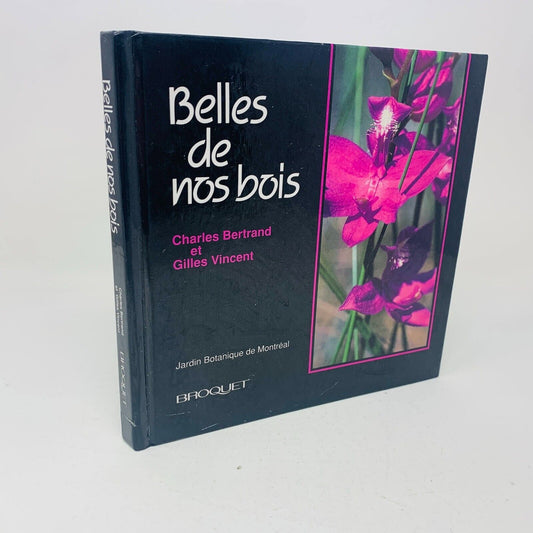 1989 Belles de nos Bois Jardin Botanique de Montréal Broquet Fleurs/Plantes HC