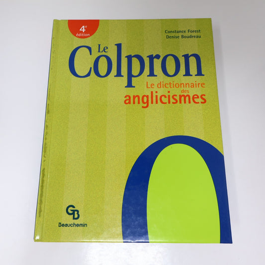 Le Colpron le Dictionnaire des Anglicismes Forest/Boudreau 1998 HC Français 90s
