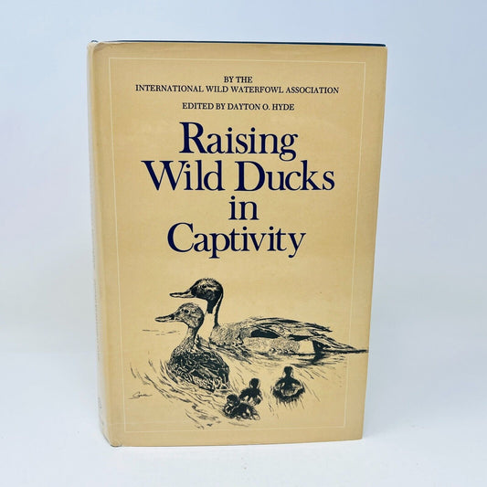 1974 Raising Wild Ducks in Captivity by Dayton O. Hyde Hardcover DJ Dutton IWWA
