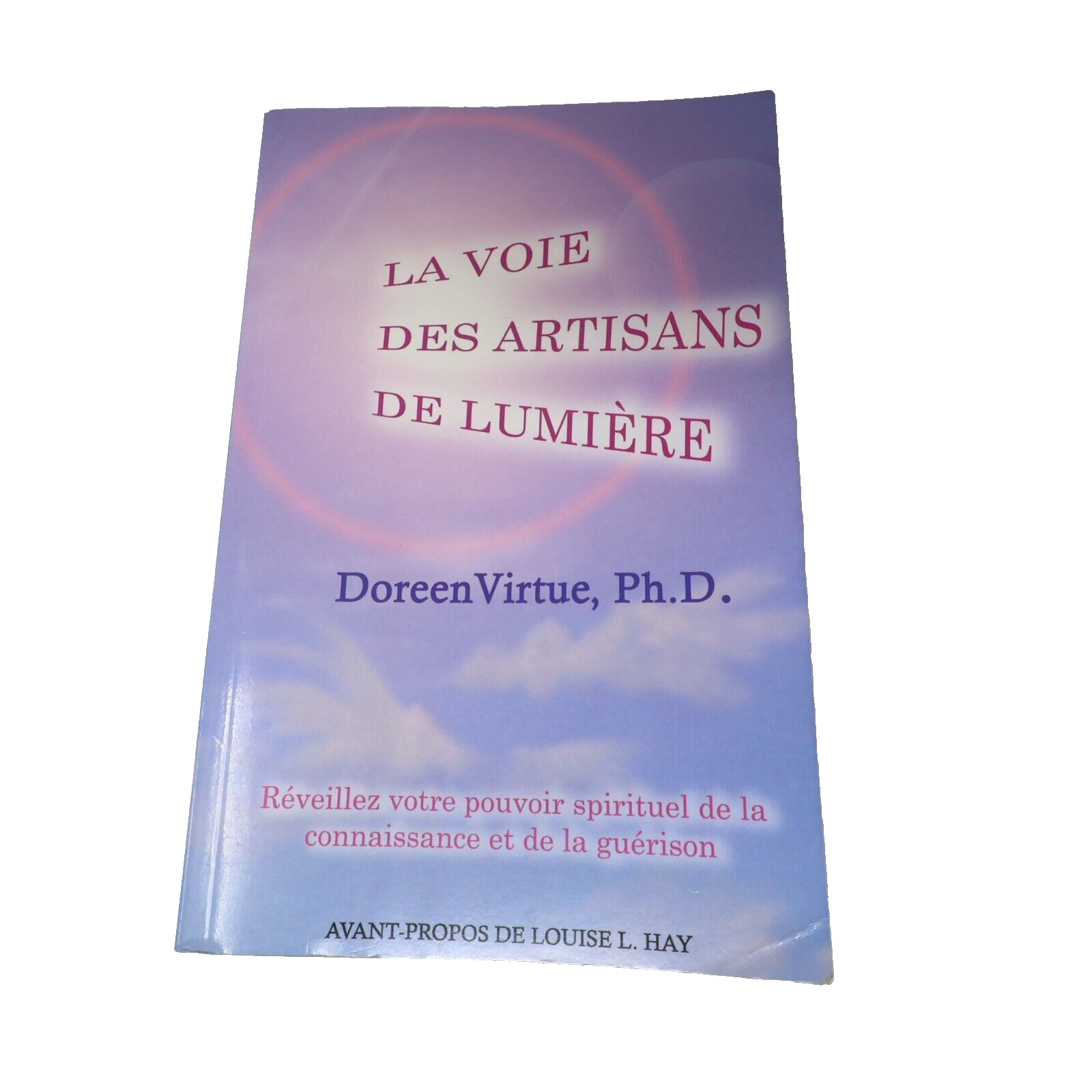 2007 La Voie des Artisans de Lumière Doreen Virtue Spiritualité Religion Ada PB