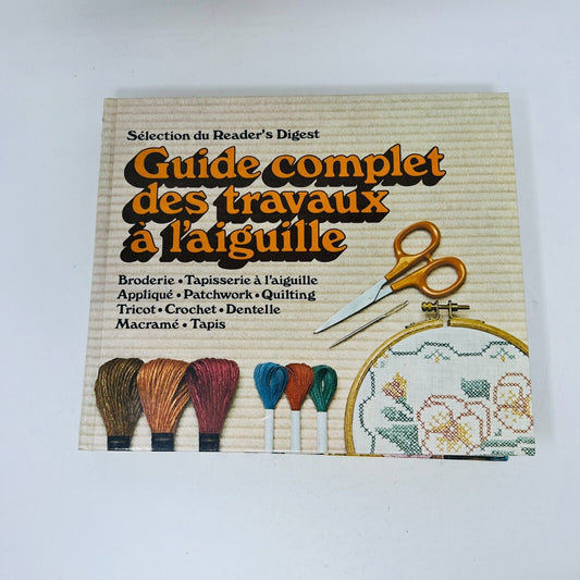 1981 Guide Complet des Travaux à l'Aiguille Couture Sélection du Reader's Digest