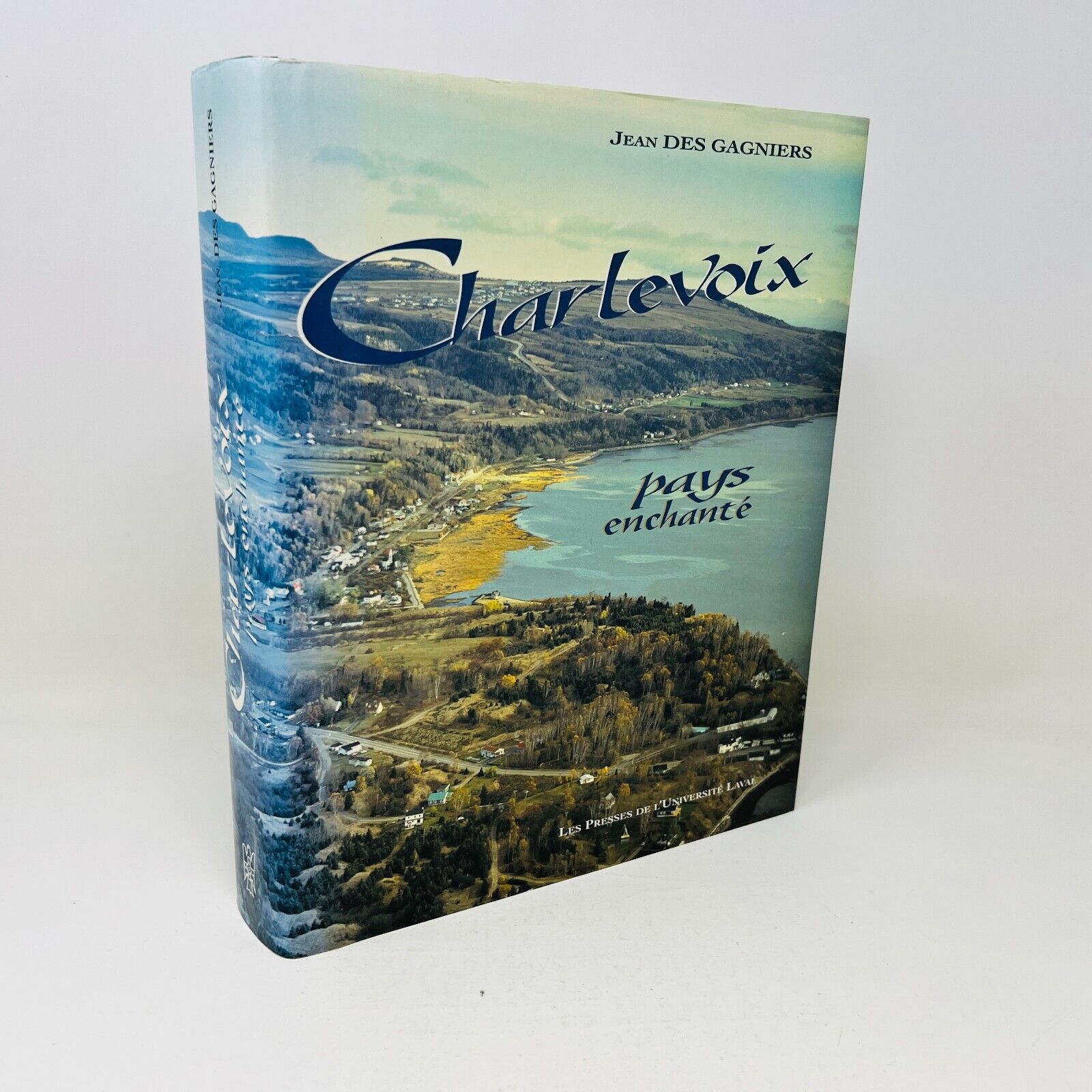 1994 Charlevoix Pays Enchanté de Jean Des Gagniers Presses de l'Université Laval