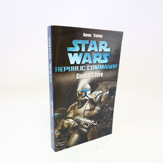 2006 Contact Zéro Republic Commando de Karen Traviss Guerre des Étoiles PB Book