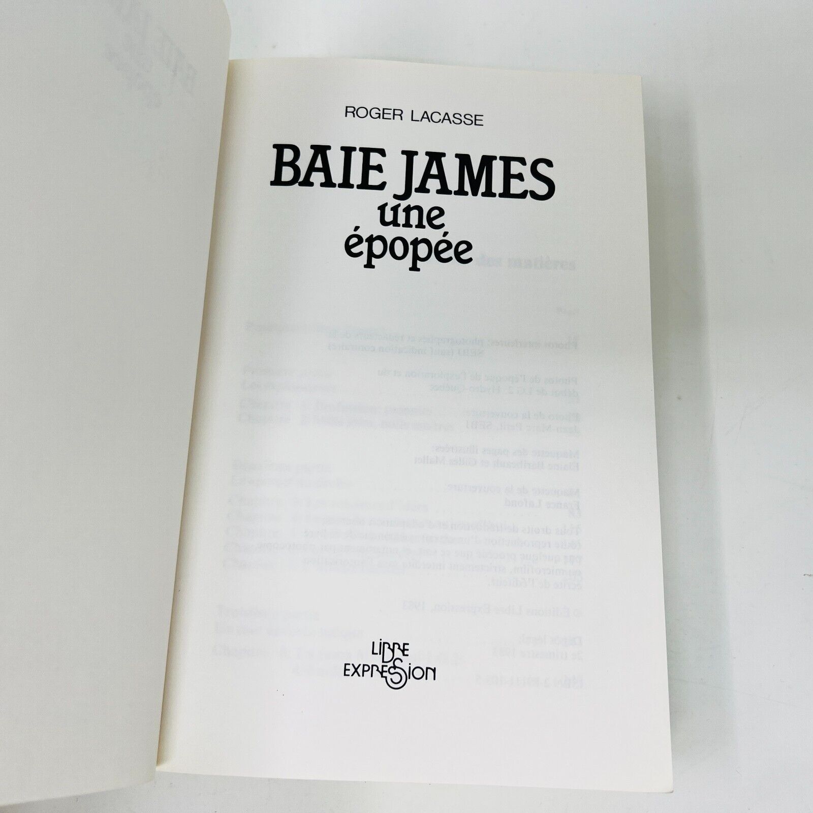 1983 Baie James une Épopée Aventure des Derniers Pionniers de Roger Lacasse 80s