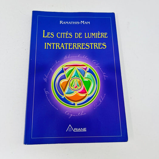 2005 Les Cités de Lumière Intraterrestres de Ramathis-Mam Ariane en Français