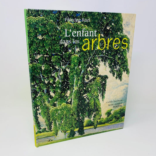 2002 L'Enfant dans les Arbres de Francine Ruel MNBAQ Illustré Marc-Aurèle Fortin