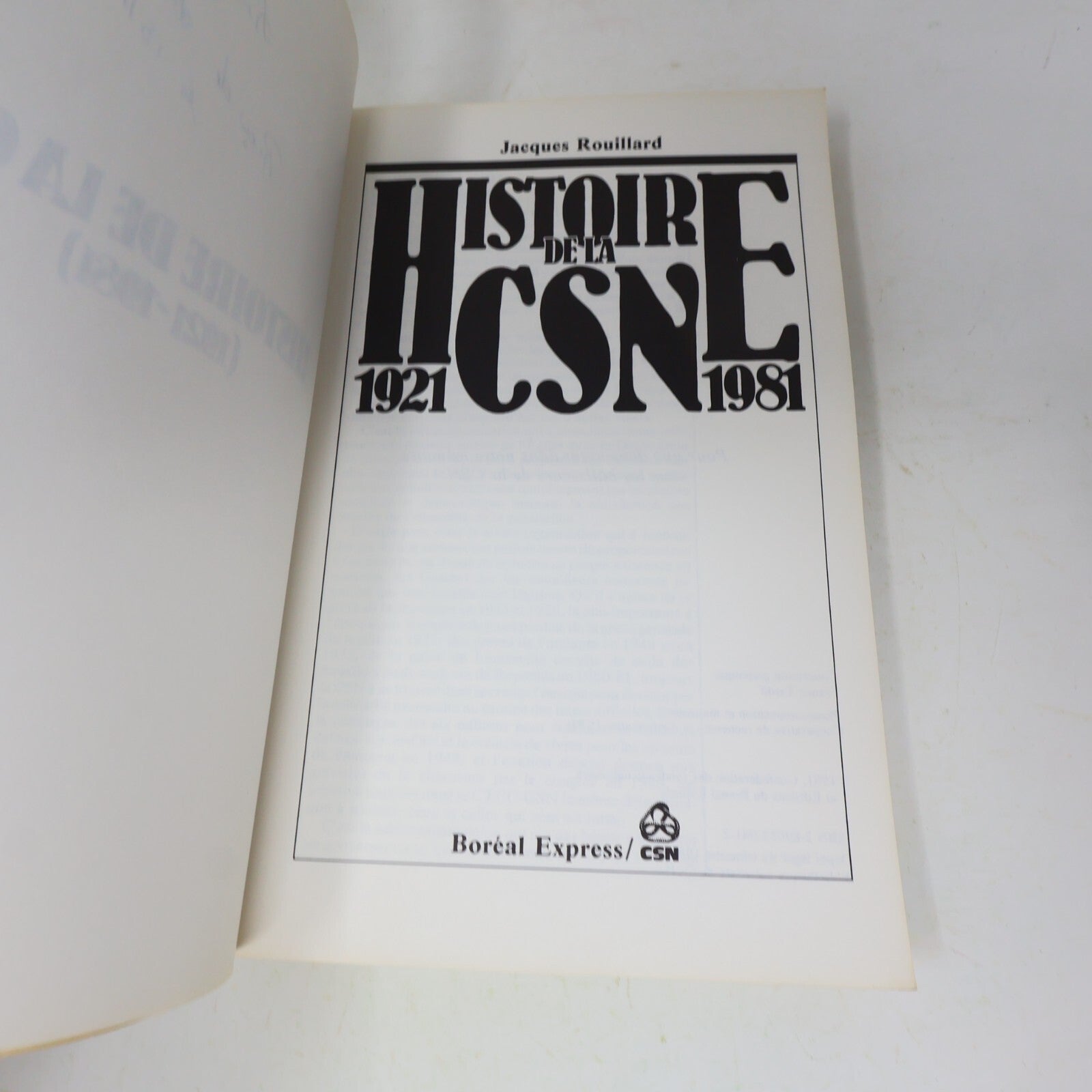 1981 Histoire de la Csn 1921-1981 Jacques Rouillard Boréal Syndicalisme Français