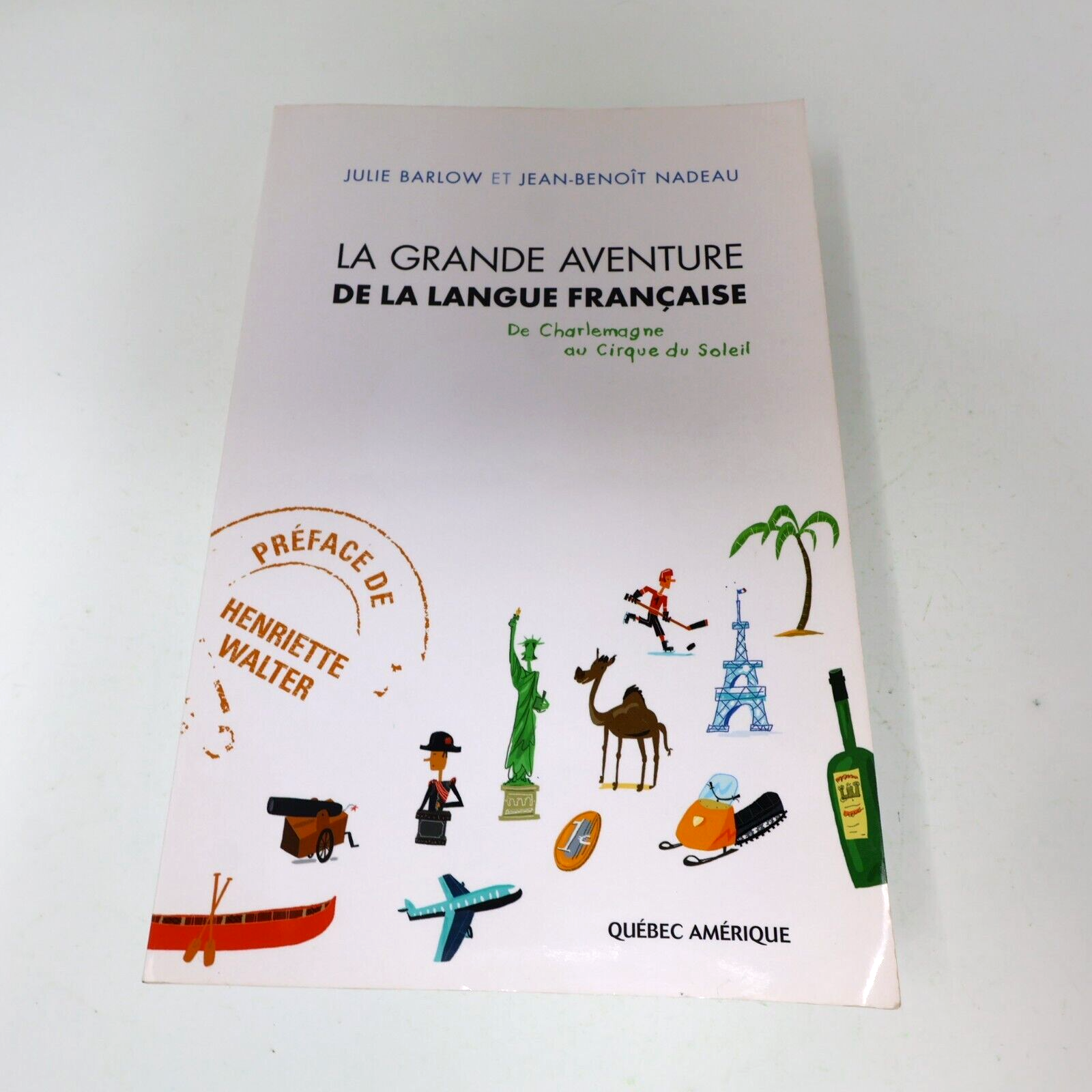2007 La Grande Aventure de la Langue Française Julie Barlow Jean-Benoit Nadeau