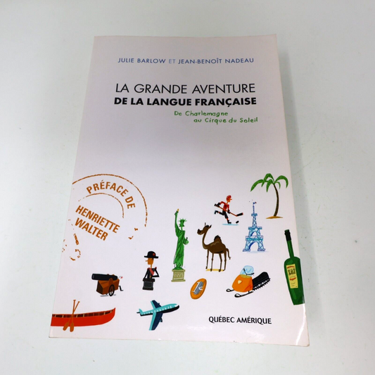 2007 La Grande Aventure de la Langue Française Julie Barlow Jean-Benoit Nadeau