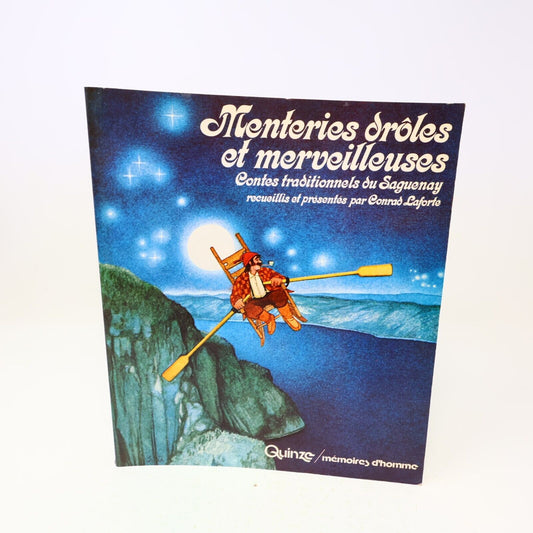 1980 Menteries Drôles et Merveilleuses Contes Traditionnels du Saguenay Quinze