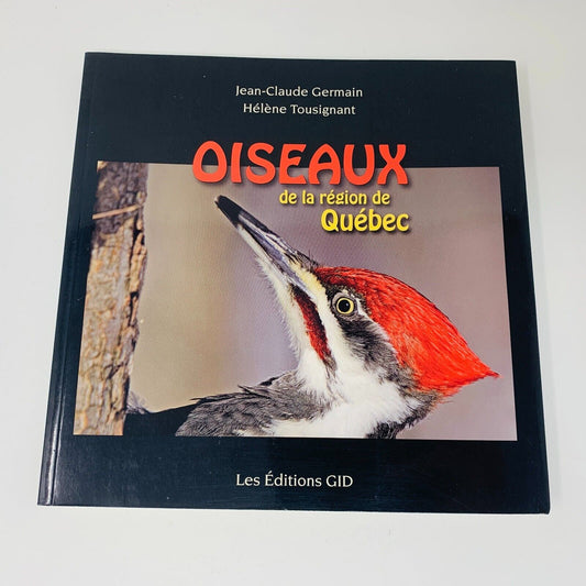 2008 Oiseaux de la Région de Québec Ornithologie Germain & Tousignant Français