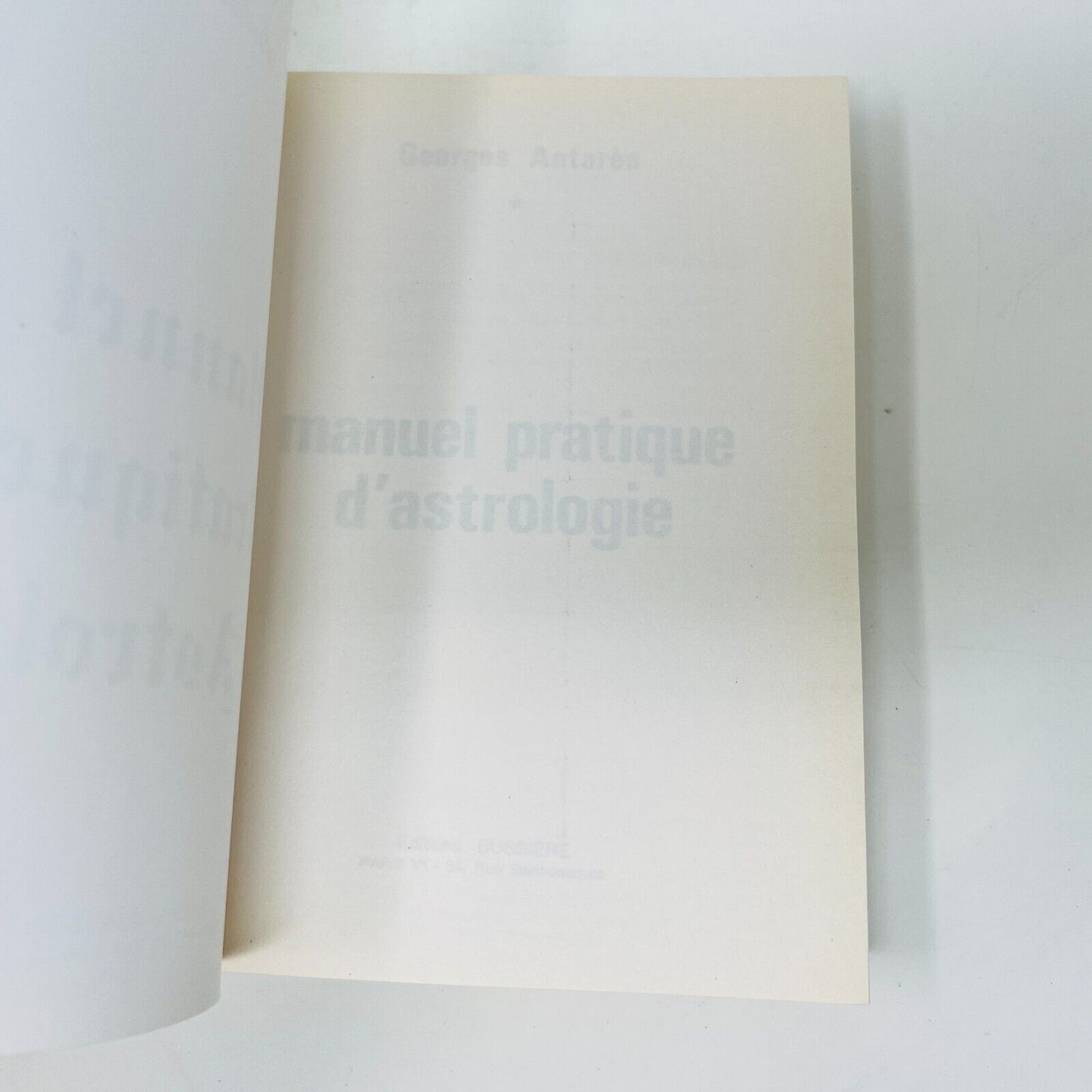 2000 Manuel Pratique d'Astrologie de Georges Antarès Éditions Bussière Français