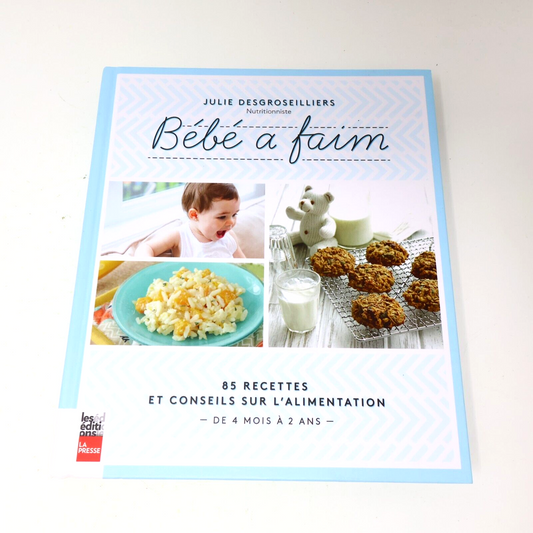 2015 Bébé a Faim Julie Desgroseillers Alimentation Enfant La Presse Français HC