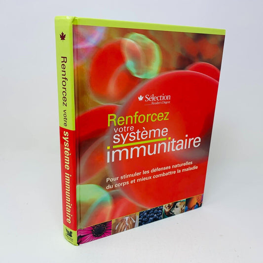 2006 Renforcez Votre Système Immunitaire Sélection Reader's Digest Santé Recette