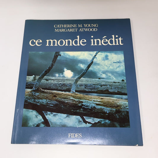 1979 Margaret Atwood/Catherine M. Young Ce Monde Inédit Art Photographies Fides