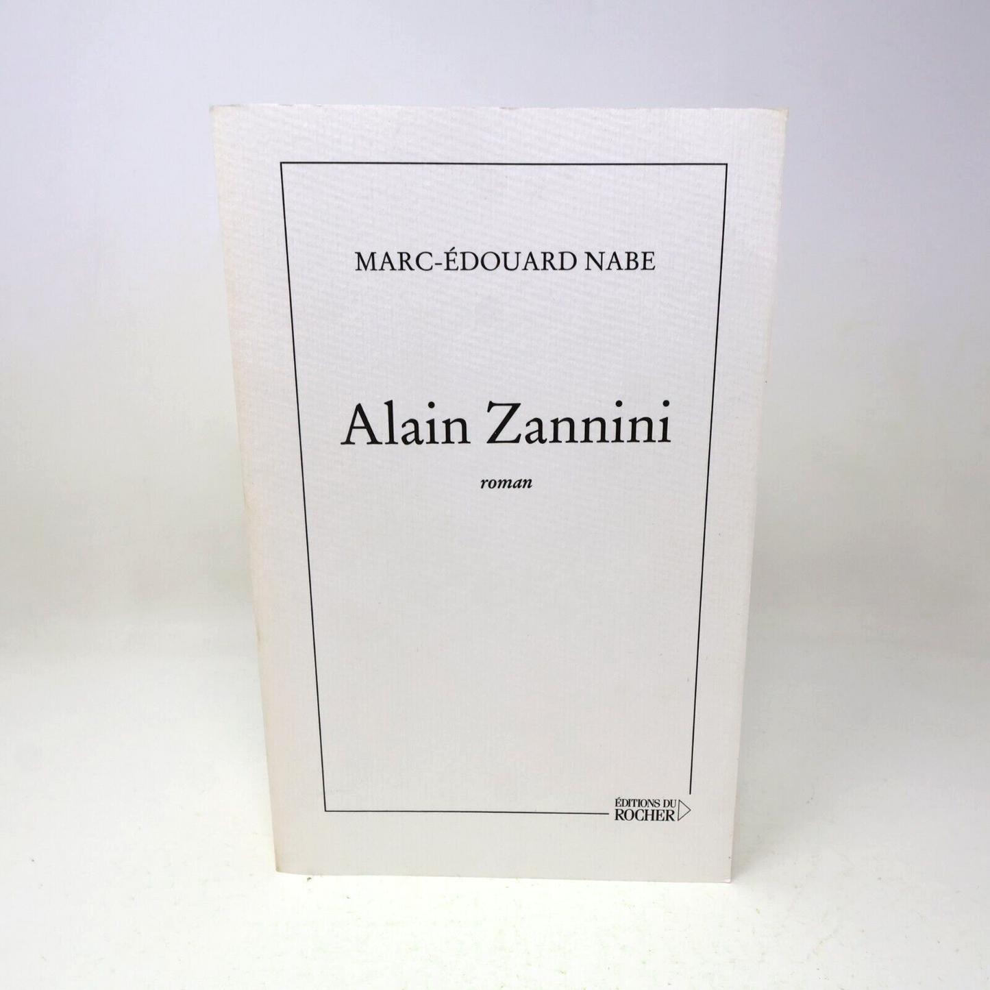 2002 Alain Zannini Marc-Édouard Nabe Du Rocher Français PB Littérature Française