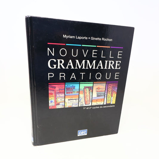 2007 Nouvelle Grammaire Pratique Myriam Laporte Ginette Rochon CEC Français HC