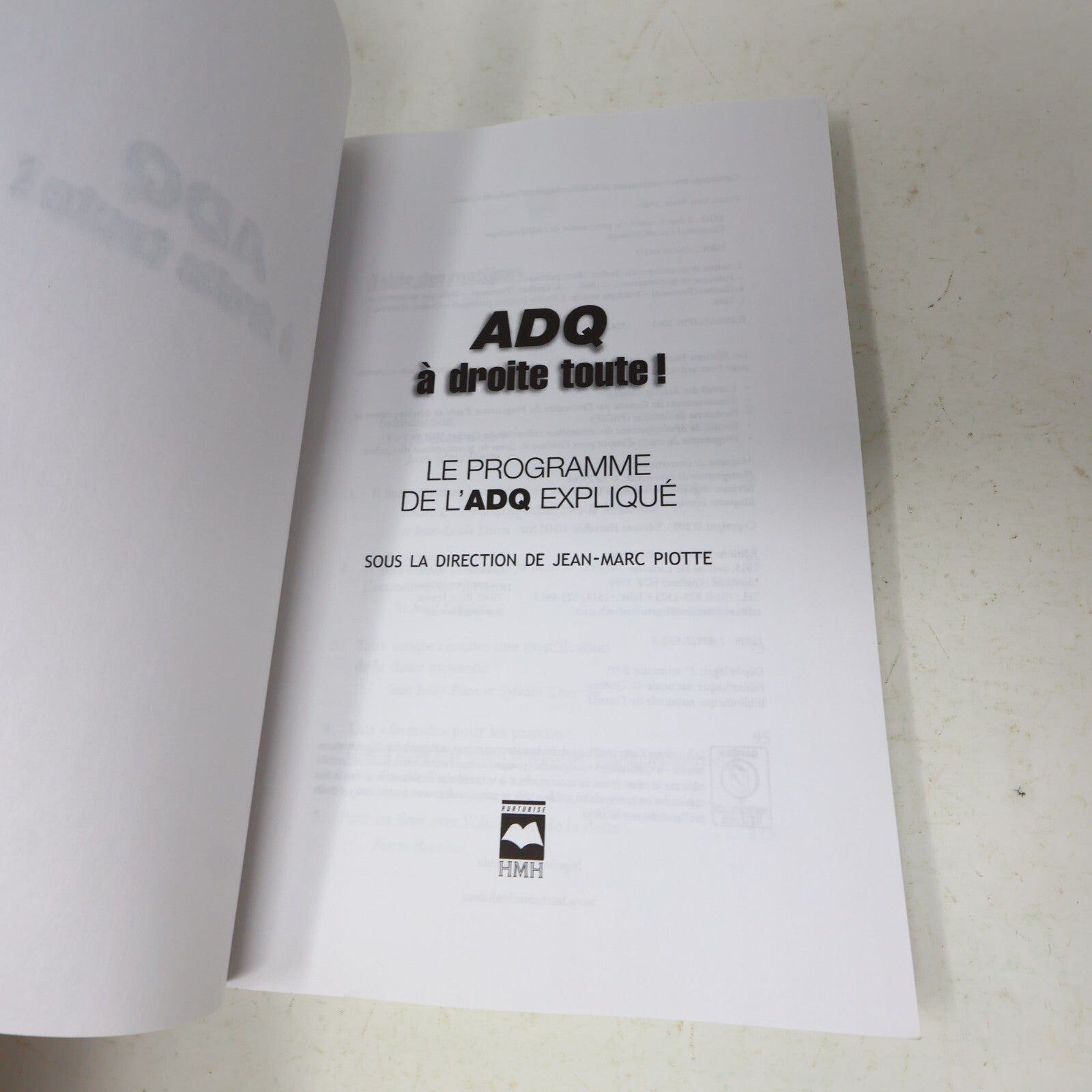 2003 Adq à Droite Toute! le Programme de l'Adq Expliqué Jean-Marc Piotte Hmh PB