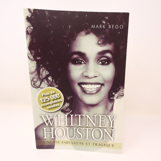 Whitney Houston Biographie 2012 Mark Bego en Français/French Les Éditeurs Réunis