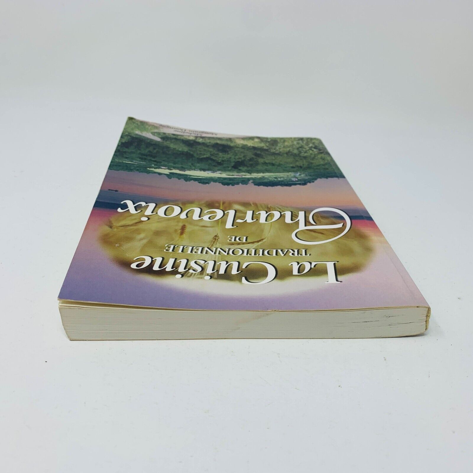2003 La Cuisine Traditionnelle de Charlevoix M. Mongrain-Dontigny Livre Recettes