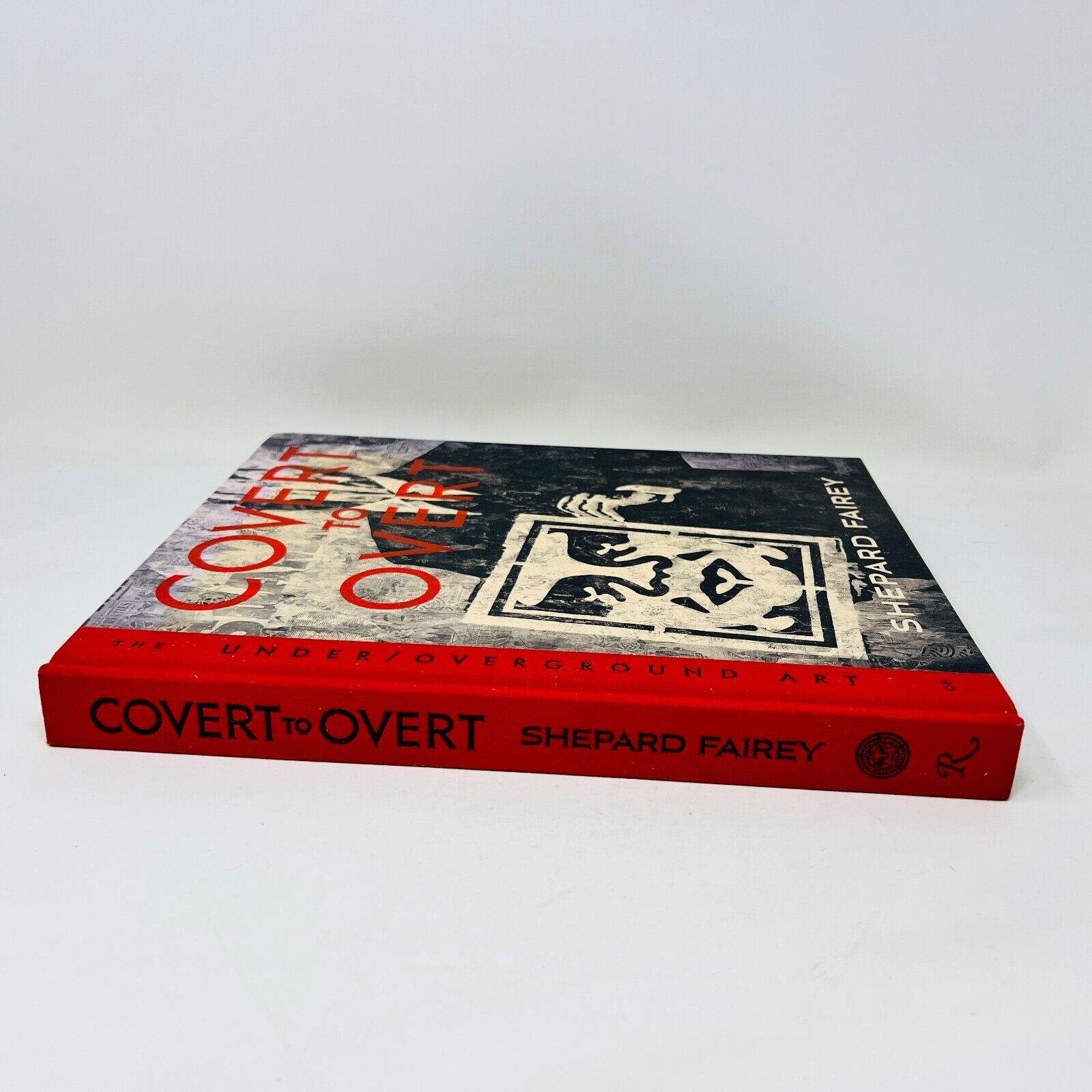 Covert to Overt The Under/Overground Art of Shepard Fairey Hardcover Rizzoli