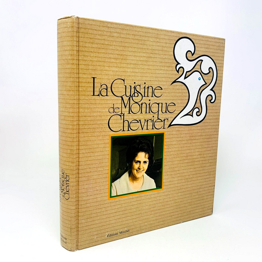 1973 La Cuisine de Monique Chevrier Mirabel Livre Recettes en Français Cookbook