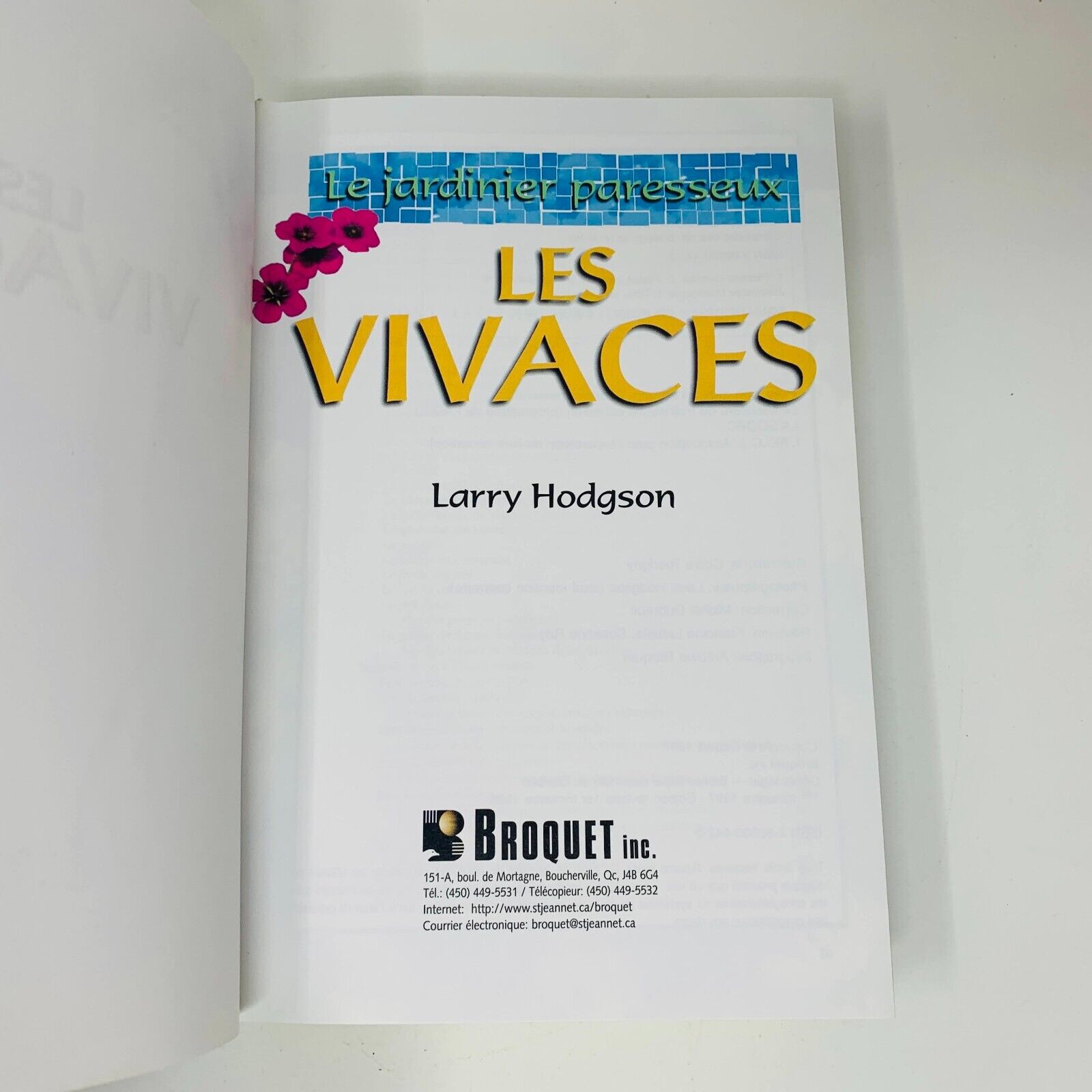 Coffret Vivaces & Annuelles pour le Québec Le Jardinier Paresseux Larry Hodgson