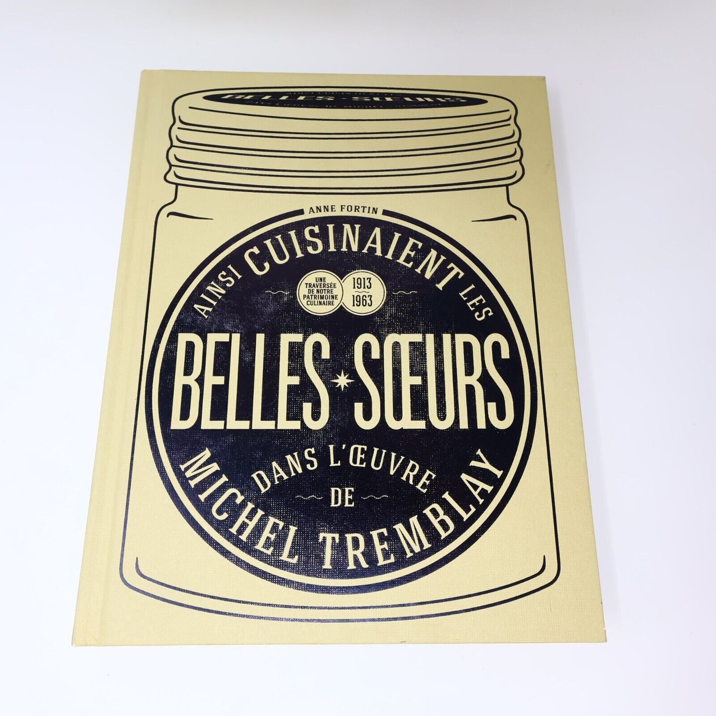 2014 Ainsi Cuisinaient les Belles-Soeurs dans l'Univers de Michel Tremblay HC