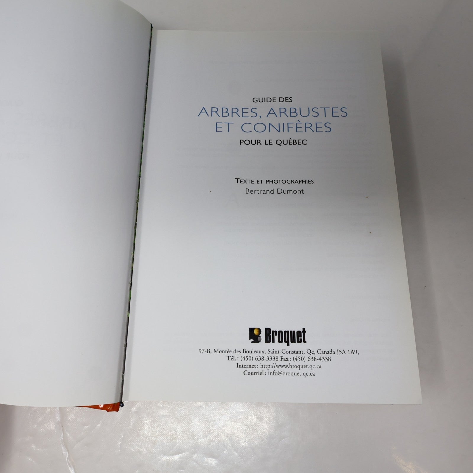 Guide des Arbres,Arbustes et Conifères pour le Québec Bertrand Dumont 2005 HC