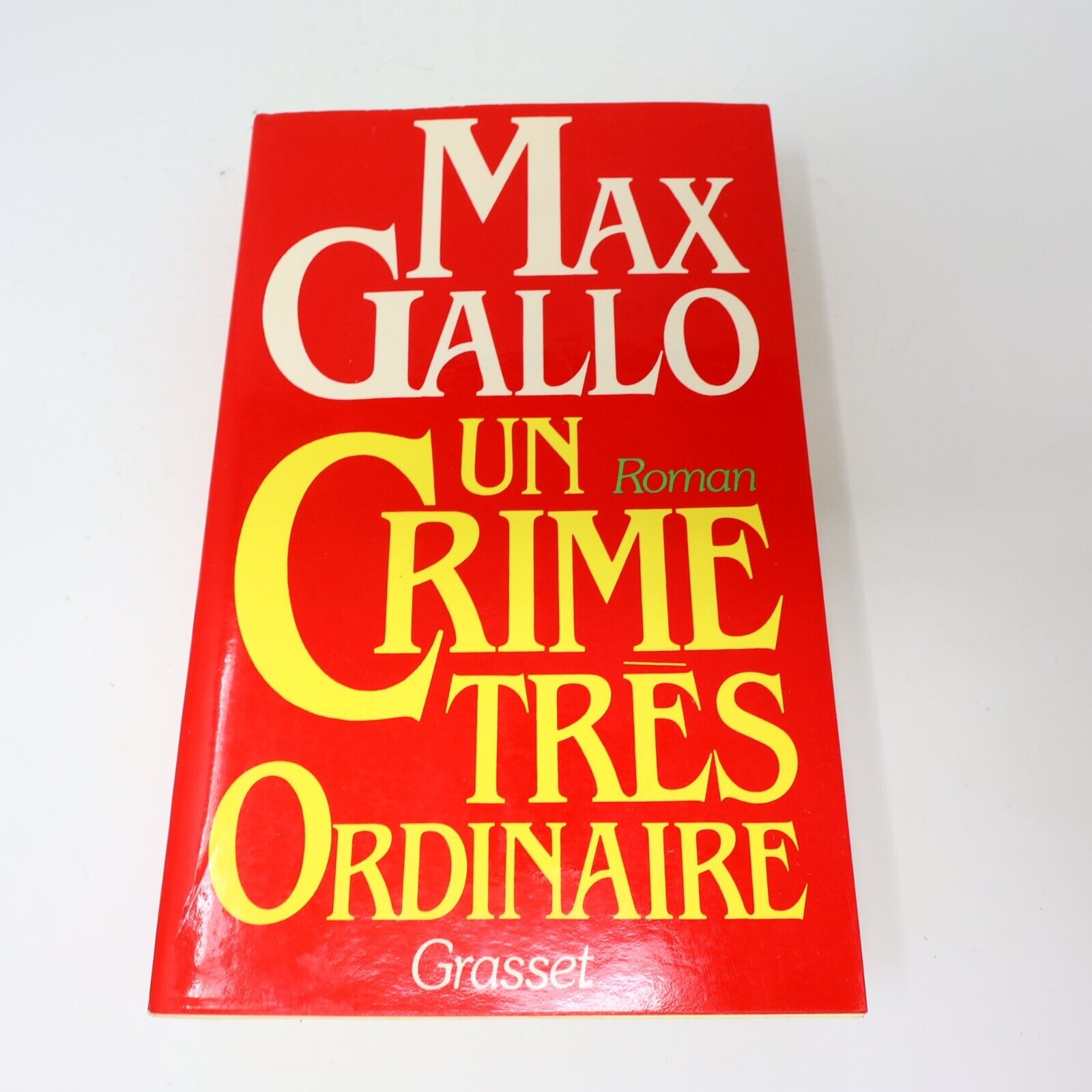 Max Gallo Affaire Intime Demeure des Puissants Crime Très Ordinaire Lot 3 Livres