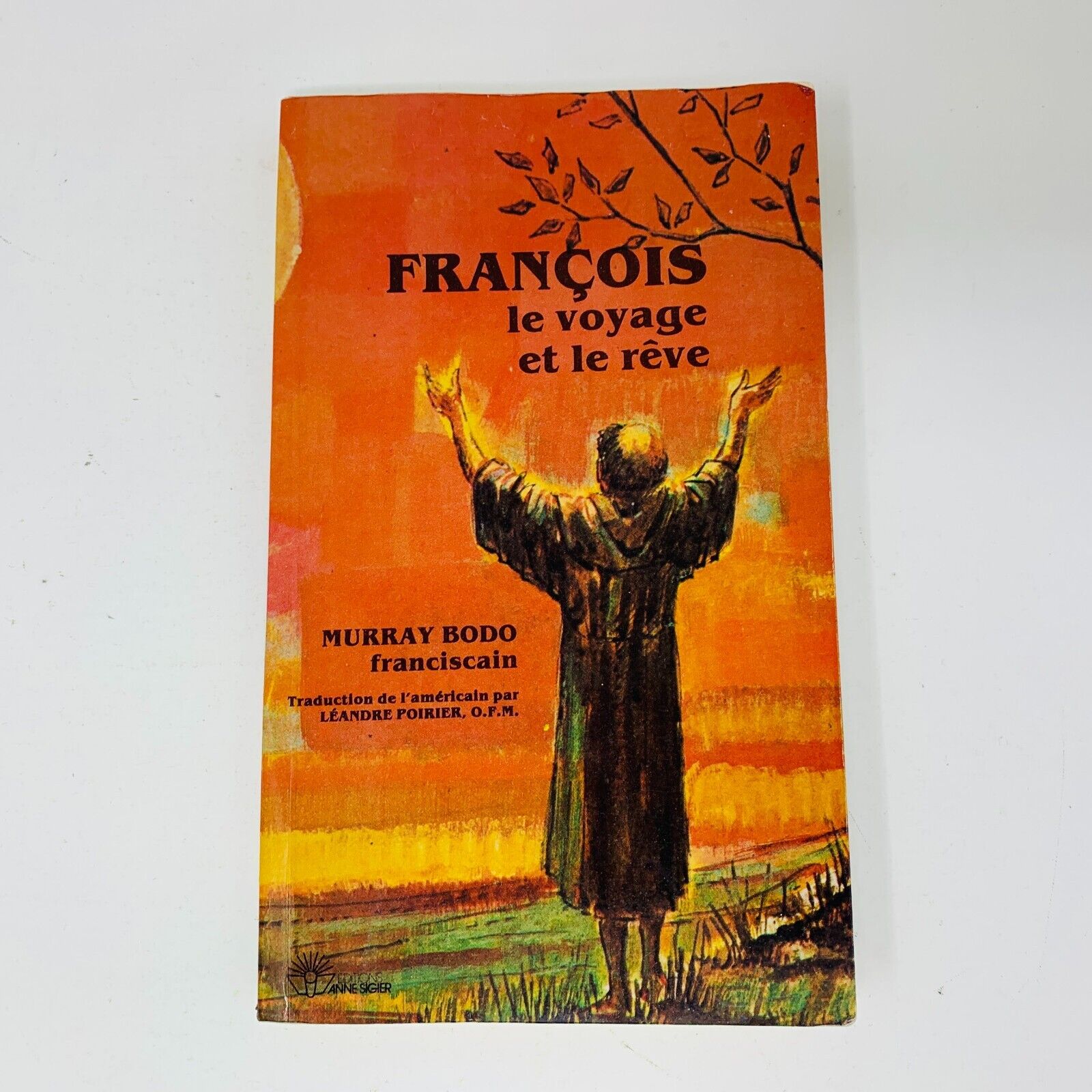 1981 François le Voyage et le Rêve Murray Bodo Franciscain Anne-Sigier Religion