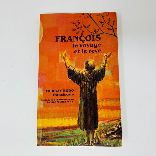 1981 François le Voyage et le Rêve Murray Bodo Franciscain Anne-Sigier Religion