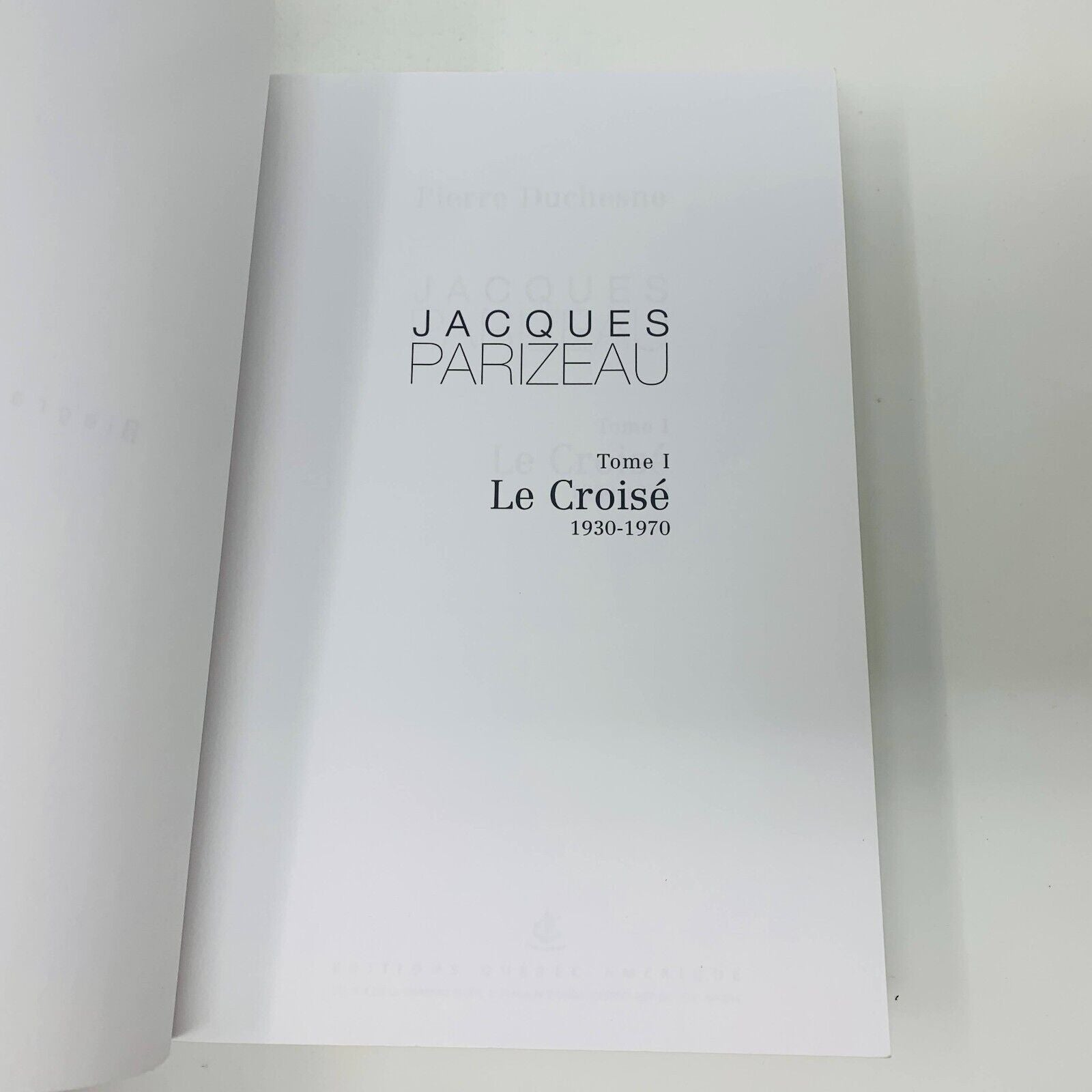 Jacques Parizeau Livres 1-3 Le Croisé/Baron/Régent Québec Amérique Duchesne Lot