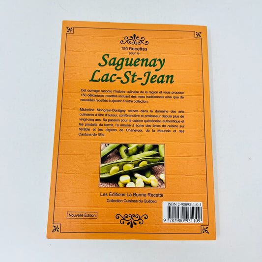 150 Recettes pour le Saguenay Lac-St-Jean Cuisine du Québec Mongrain-Dontigny