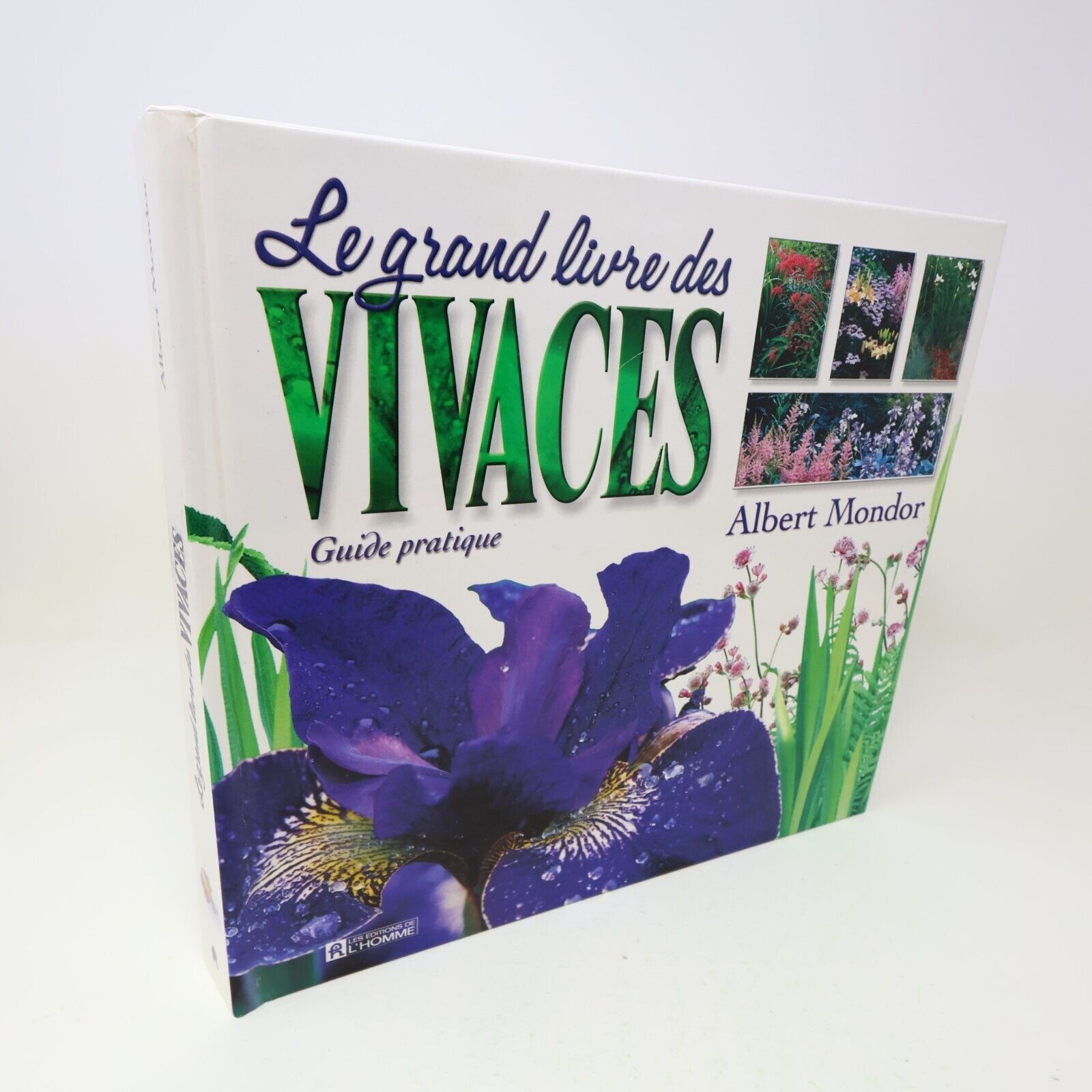 2001 Le Grand Livres des Vivaces Albert Mondor Horticulture Jardinage De L'homme