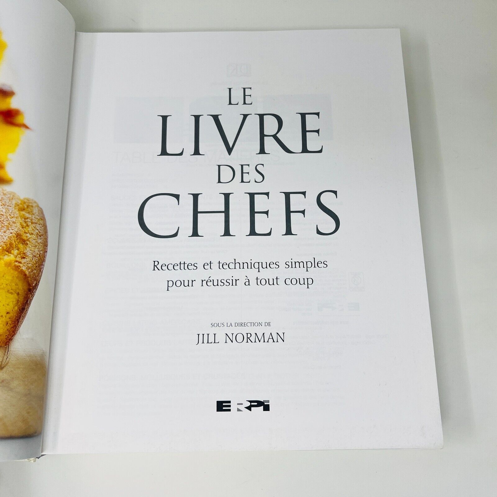 2006 Le Livre des Chefs Recettes Techniques Simples de Jill Norman ERPI Cuisine