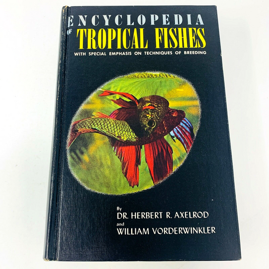 1966 Encyclopedia of Tropical Fishes Techniques of Breeding Herbert R. Axelrod