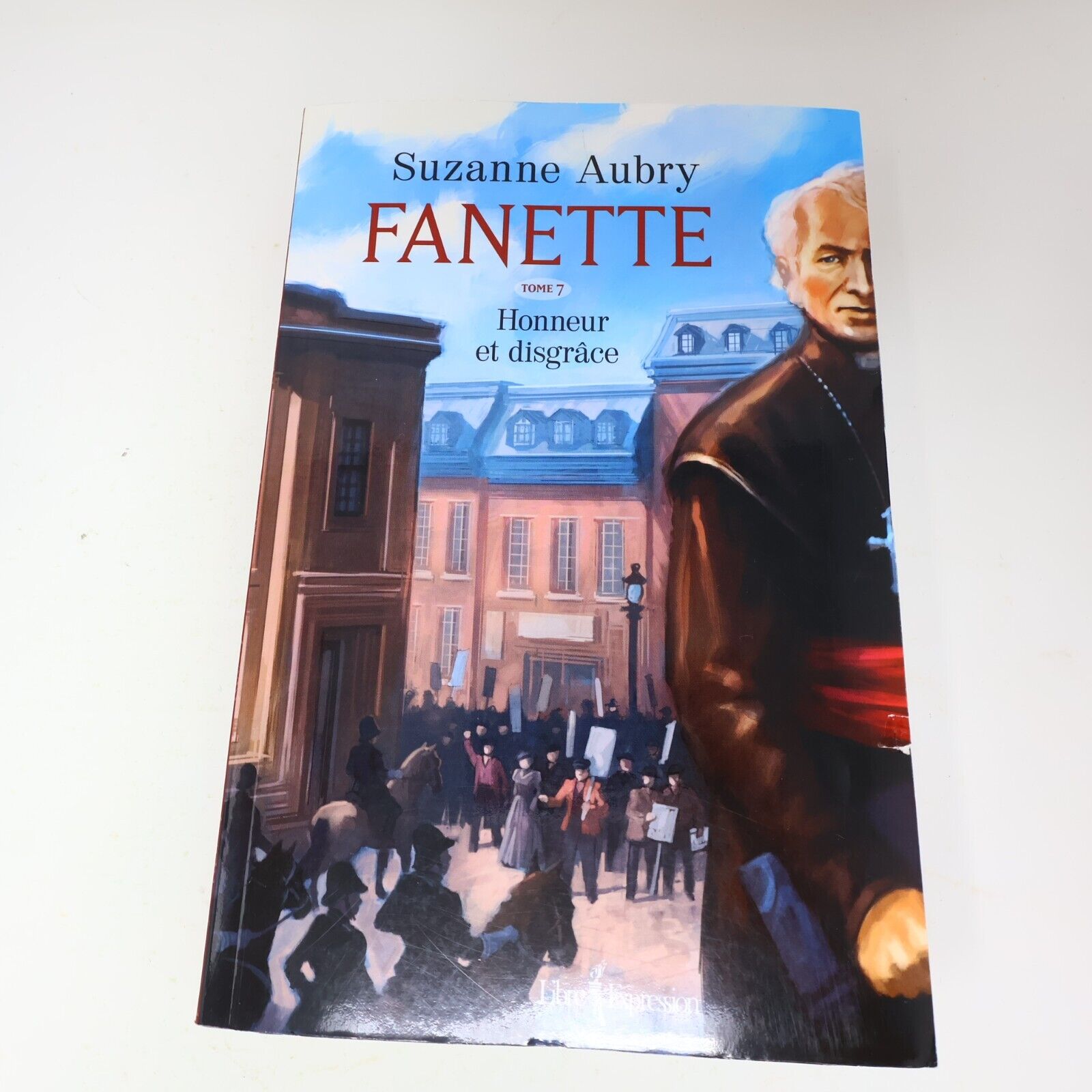 Fanette #7 Honneur et Disgrâce Suzanne Aubry 2012 Libre Expression Français PB
