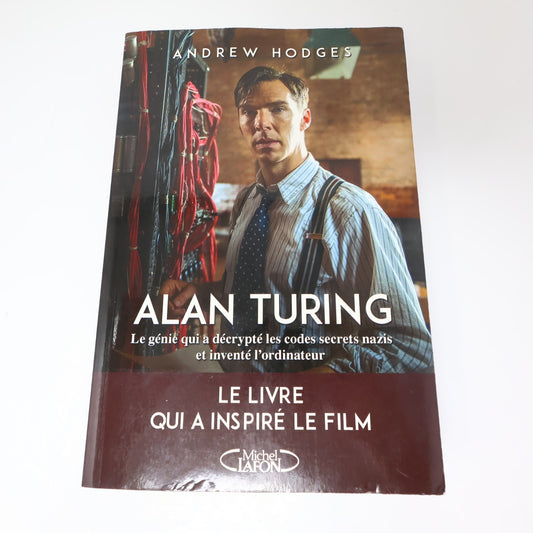 Alan Turing le Génie qui a Décrypté les Codes Secrets Nazis Andrew Hodges 2015