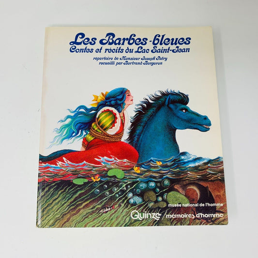 1980 Les Barbes-Bleues Contes et Récit du Lac Saint-Jean Joseph Patry Québécois