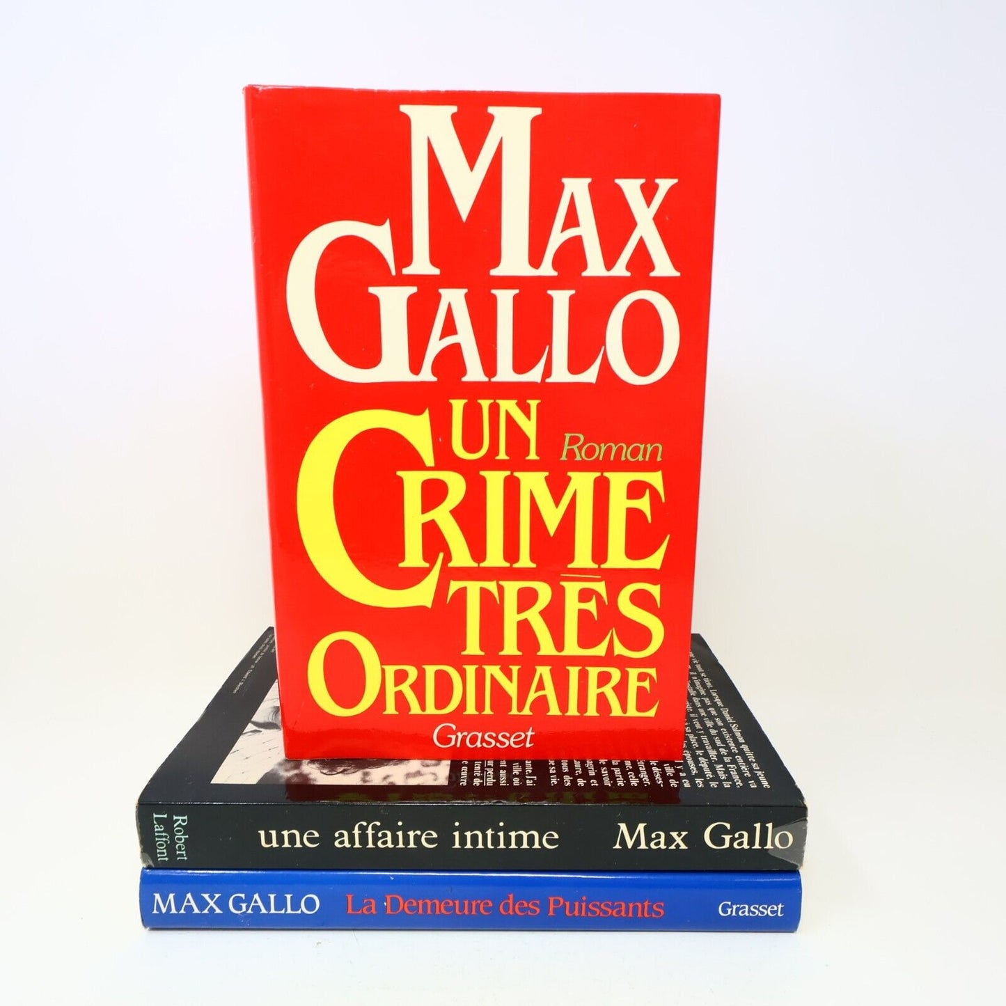 Max Gallo Affaire Intime Demeure des Puissants Crime Très Ordinaire Lot 3 Livres