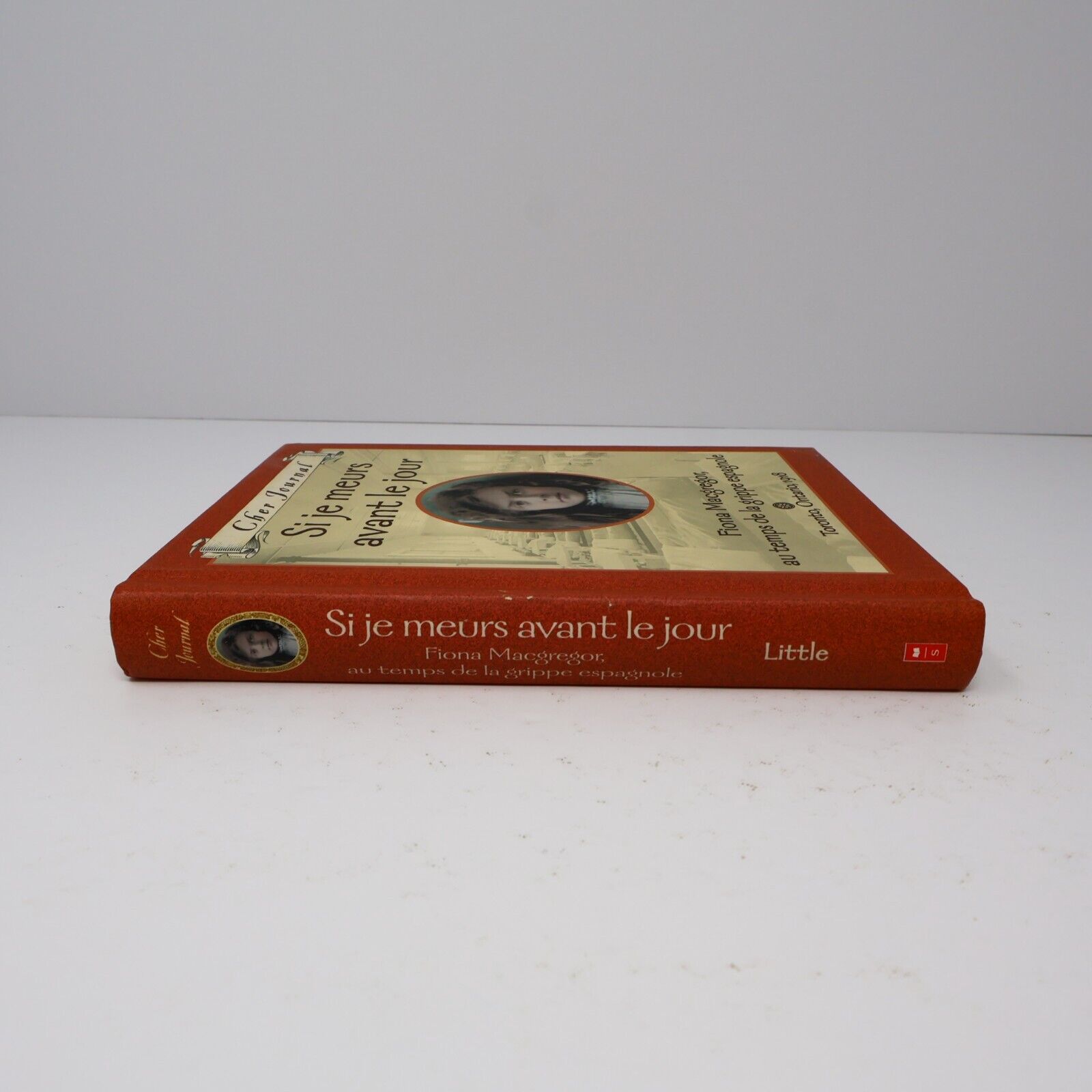 2008 Cher Journal Si je Meurs Avant le Jour Histoire Canada Grippe Espagnole HC
