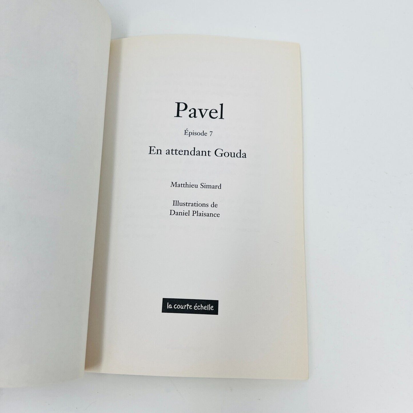 Pavel Épisodes 7 à 13 de Matthieu Simard Lot de Livres Epizzod La Courte Échelle