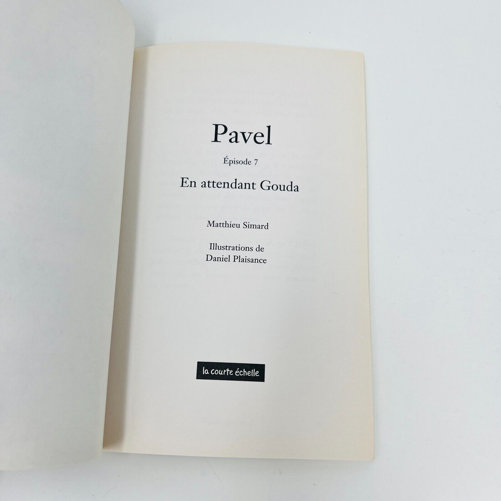 Pavel Épisodes 7 à 13 de Matthieu Simard Lot de Livres Epizzod La Courte Échelle