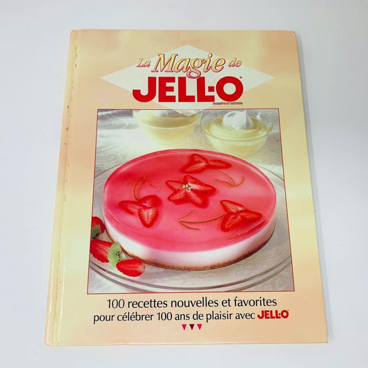 1997 La Magie de JELL-O Desserts et goûters 100 Recettes Livre Cuisine Français