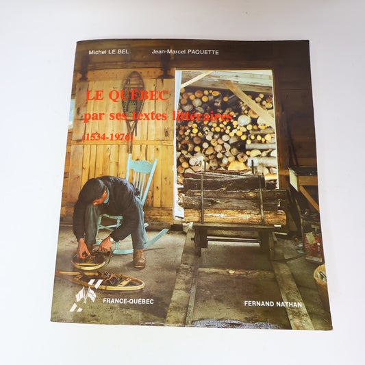 1979 Le Québec par ses Textes Litteraires 1534-1976 Littérature Histoire Livre