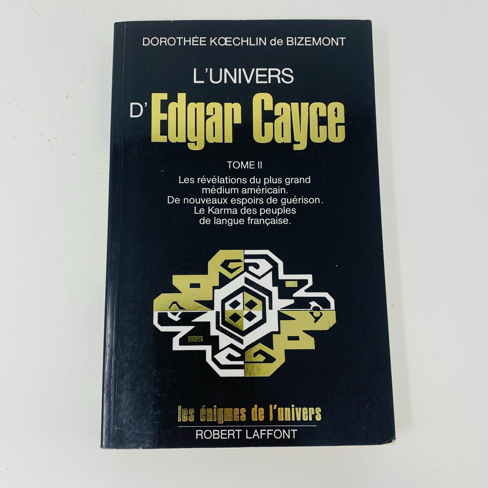 1987 L'Univers d'Egar Cayce Tome II 2 Les Énigmes de l'Univers Robert Laffont